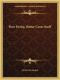 How Living Matter Cures Itself - Paperback