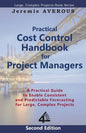 Practical Cost Control Handbook for Project Managers - 2nd Edition: A Practical Guide to Enable Consistent and Predictable Forecasting for Large, Comp - Paperback