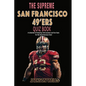 San Francisco 49'ers: The Supreme Quiz and Trivia Book for all Faithful Football fans - Paperback