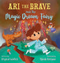 Ari the Brave and the Magic Dream Fairy - Hardcover