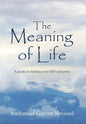 The Meaning of Life: A guide to finding your life's purpose - Hardcover