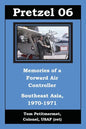 Pretzel 06: Memories of a Forward Air Controller - Paperback