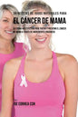 39 Recetas de Jugos Naturales Para el Cáncer de Mama: La Forma Más Efectiva Para Tratar y Prevenir el Cáncer de Mama a Través de Ingredientes Orgánico - Paperback