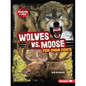 Wolves vs. Moose: Food Chain Fights - Paperback