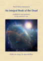 An integral Book of the Dead: meditation and guidance to the terminal care. With an essay by Ken Wilber - Paperback