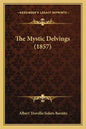 The Mystic Delvings (1857) - Paperback