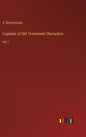 Legends of Old Testament Characters: Vol. I - Hardcover