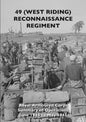 49 (West Riding) Reconnaissance Regiment: Royal Armoured Corps - Summary of Operations June 1944 to May 1945 - Paperback