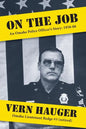 On the Job: An Omaha Police Officer's Story: 1958-88 - Paperback