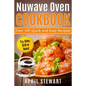 Nuwave Oven Cookbook: Over 100 Quick and Easy Recipes: Fry, Bake, Grill or Roast - Paperback