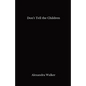 Don't Tell the Children - Paperback