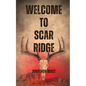 Welcome to Scar Ridge - Paperback