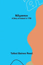 Kilgorman: A Story of Ireland in 1798 - Paperback