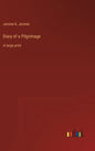 Diary of a Pilgrimage: in large print - Hardcover