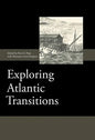 Exploring Atlantic Transitions: Archaeologies of Transience and Permanence in New Found Lands - Hardcover