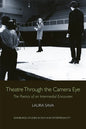 Theatre Through the Camera Eye: The Poetics of an Intermedial Encounter - Paperback