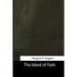 The Island of Faith - Paperback