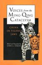 Voices from the Ming-Qing Cataclysm: China in Tigers` Jaws - Paperback
