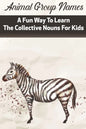Animal Group Names A Fun Way To Learn The Collective Nouns For Kids: Fans Of Animals - Paperback