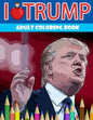 I love Trump Adult coloring book: Donald Trump coloring book (Off-Color Coloring Books) - Paperback