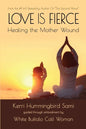 Love Is Fierce: Healing the Mother Wound - Paperback