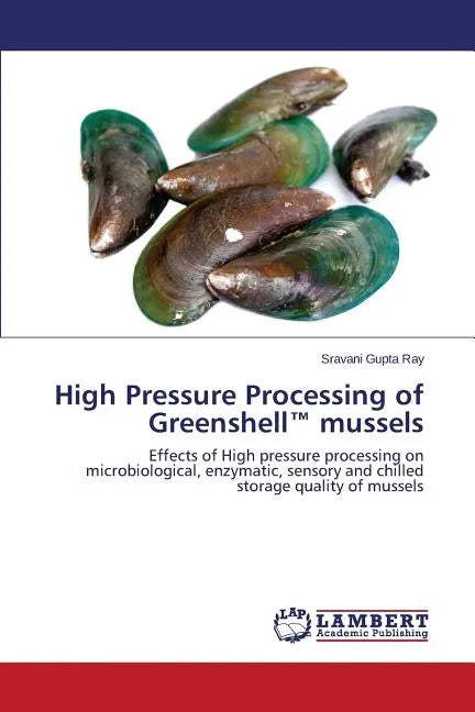 High Pressure Processing of Greenshell(TM) mussels - Paperback