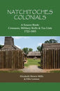 Natchitoches Colonials, a Source Book: Censuses, Military Rolls & Tax Lists, 1722-1803 - Paperback