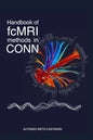 Handbook of functional connectivity Magnetic Resonance Imaging methods in CONN - Paperback