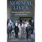 Normal Lives: President Jimmy Carter and His Church - Paperback