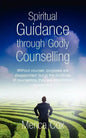 Spiritual Guidance Through Godly Counselling - Paperback