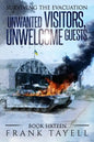 Surviving the Evacuation, Book 16: Unwanted Visitors, Unwelcome Guests - Paperback