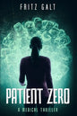 Patient Zero: A Medical Thriller - Paperback