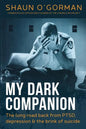 My Dark Companion: The long road back from PTSD, depression & the brink of suicide - Paperback