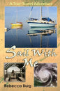 Sail With Me: Two People, Two Boats, One Adventure - Paperback