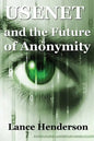 Usenet & the Future of Anonymity - Paperback