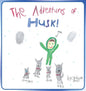 The Adventures of Husk - Hardcover