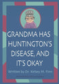 Grandma Has Huntington's Disease, and It's Okay - Paperback