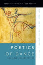 Poetics of Dance: Body, Image, and Space in the Historical Avant-Gardes - Paperback