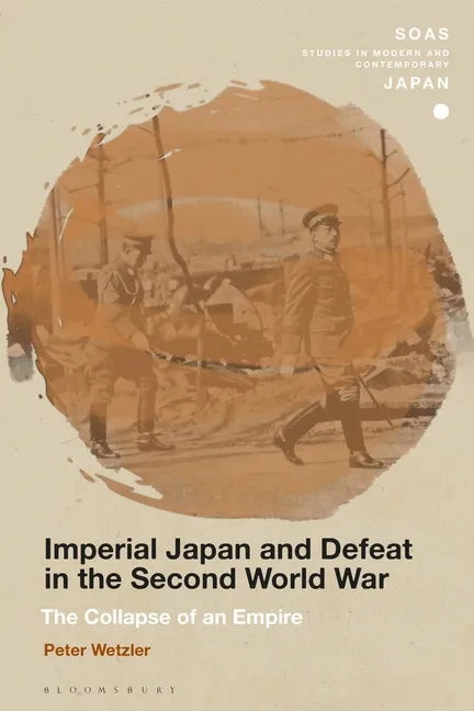 Imperial Japan and Defeat in the Second World War: The Collapse of an Empire - Paperback