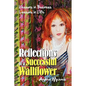 Reflections of a Successful Wallflower: Lessons in Business; Lessons in Life - Hardcover