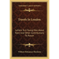 Travels in London: Letters to a Young Man about Town and Other Contributions to Punch - Paperback
