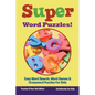 Super Word Puzzles! Easy Word Search, Word Games & Crossword Puzzles For Kids - Puzzles 8 Year Old Edition - Paperback