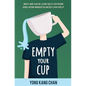 Empty Your Cup: Why We Have Low Self-Esteem and How Mindfulness Can Help - Paperback