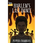 Harlem's Last Dance - Paperback