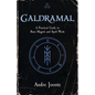 Galdramal: A Practical Guide to Rune Magick and Spell Work - Paperback