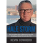 Hale Storm: The Incredible Saga of Baltimore's Ed Hale, Including a Secret Life with the CIA - Hardcover