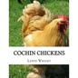Cochin Chickens: From The Book of Poultry - Paperback