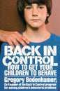 Back in Control: How to Get Your Children to Behave - Paperback