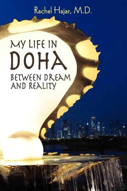 My Life in Doha: Between Dream and Reality - Paperback