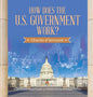 How Does the U.S. Government Work?: 3 Branches of Government State Government Grade 4 Children's Government Books - Hardcover